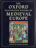 The Oxford Illustrated History of Medieval Europe (Oxford Illustrated Histories)
