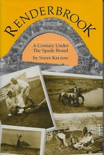 Renderbrook, a Century Under the Spade Brand. Mitchell, Coke, Sterling Counties, Texas (Signed By an Individual in Book)