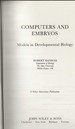 Computers and Embryos Models in Developmental Biology