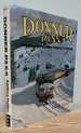 Donner Pass: Southern Pacific's Sierra Crossing