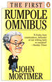 The First Rumpole Omnibus: Rumpole of the Bailey / the Trials of Rumpole / Rumpole's Return