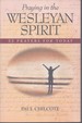 Praying in the Wesleyan Spirit 52 Prayers for Today