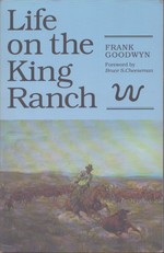 Life on the King Ranch (Centennial Series of the Association of Former Students, Texas a & M University)