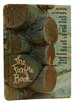 The Foxfire Book Hog Dressing, Log Cabin Building, Mountain Crafts and Foods, Planting By the Signs, Snake Lore, Hunting Tales, Faith Healing, Moonshining, and Other Affairs of Plain Living