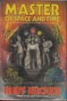 Master of Space and Time