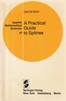 Practical Guide to Splines Applied Mathematical Sciences 27