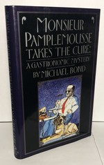 Monsieur Pamplemousse Takes the Cure: A Gastronomic Mystery
