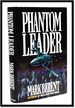 Phantom Leader [Viet Nam War Novel]