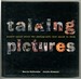 Talking Pictures: People Speak About the Photographs That Speak to Them