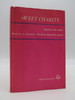 Sweet Charity (Dj Protected By a Brand New, Clear, Acid-Free Mylar Cover)