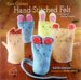 Kata Golda's Hand-Stitched Felt: 25 Whimsical Sewing Projects