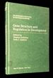 Gene Structure and Regulation in Development [the Forty-First Symposium of the Society for Developmental Biology]
