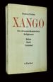 Xango: Die Afroamerikanischen Religionen II--Bahia, Haiti, Trinidad [This Volume Only! ]
