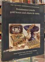 Reniassance Jewels Gold Boxes and Objets De Vertu (the Thyssen-Bornemisza Collection)