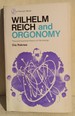 Wilhelm Reich and Orgonomy