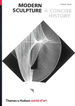 Modern Sculpture: a Concise History (World of Art)