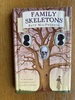 Family Skeletons