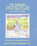 Squirrel, the Hare and Little Grey Rabbit (Little Grey Rabbit: the Classic Editions)