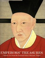 Emperors' Treasures: Chinese Art From the National Palace Museum, Taipei