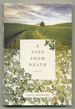 A Step From Death: a Memoir