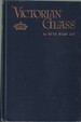 Victorian Glass Specialties of the Nineteenth Century