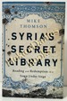 Syria's Secret Library: Reading and Redemption in a Town Under Siege
