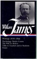 William James Writings 1878-1899: Psychology, Briefer Course / the Will to Believe / Talks to Teachers and Students / Essays