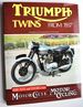 Triumph Twins From 1937 Road Tests and Features From the Motor Cycle & Motor Cycling