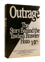 Outrage; the Story Behind the Tawana Brawley Hoax