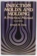 Injection Molds and Molding: a Practical Manual