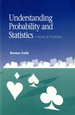 Understanding Probability and Statistics: a Book of Problems