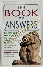 Book of Answers: The New York Public Library Telephone Reference Service's Most Unusual and Enter