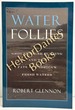 Water Follies: Groundwater Pumping and the Fate of America's Fresh Waters