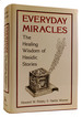 Everyday Miracles; the Healing Wisdom of Hasidic Stories