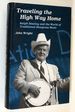 Traveling the High Way Home: Ralph Stanley and the World of Traditional Bluegrass Music