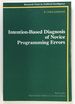 Intention-Based Diagnosis of Novice Programming Errors