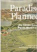 Paradise Planned the Garden Suburb and the Modern City