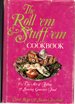 The Roll 'Em & Stuff 'Em Cookbook: the Art of Filling & Saucing Gourmnet Food