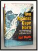 Two Against Cape Horn. a Tale of High Adventure at Sea in One of the Least Known Parts of the World