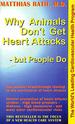 Why Animals Don't Get Heart Attacks, But People Do