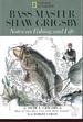 Bass Master: Notes on Fishing and Life