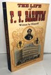 The Life of P.T. Barnum: Written by Himself
