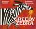 Greedy Zebra