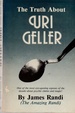 Truth About Uri Geller