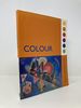 Colour: How to Use Colour in Art and Design