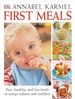 First Meals: The Complete Cookbook and Nutrition Guide