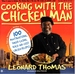 Cooking With the Chicken Man