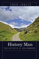 History Man: the Life of R. G. Collingwood