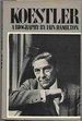 Koestler: a Biography