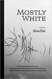 Mostly White: a Novel